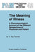 The Meaning of Illness: A Phenomenological Account of the Different Perspectives of Physician and Patient by S. Kay Toombs