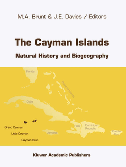 The Cayman Islands: Natural History and Biogeography by M. A. Brunt