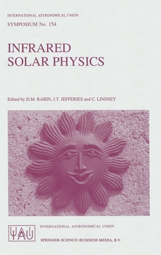 Infrared Solar Physics by International Astronomical Union