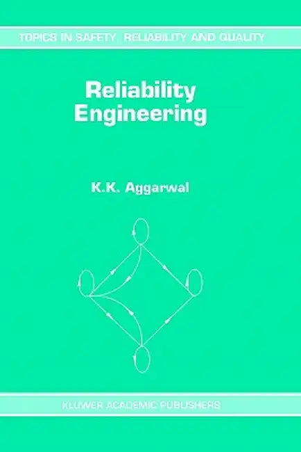 Reliability Engineering by K. K. Aggarwal