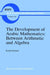 The Development of Arabic Mathematics: Between Arithmetic and Algebra by R. Rashed, A. Armstrong