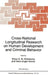 Cross-National Longitudinal Research on Human Development and Criminal Behavior by E. Weitekamp