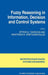 Fuzzy Reasoning in Information, Decision and Control Systems by S. G. Tzafestas