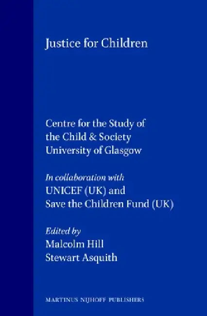 Justice for Children by Marsha Hill, Stewart Asquith