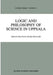 Logic and Philosophy of Science in Uppsala: Papers from the 9th International Congress of Logic, Methodologyand Philosophy of Science by D. Prawitz