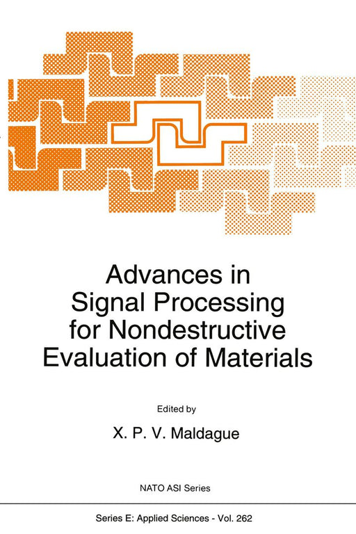 Advances in Signal Processing for Nondestructive Evaluation of Materials by Xavier Maldague