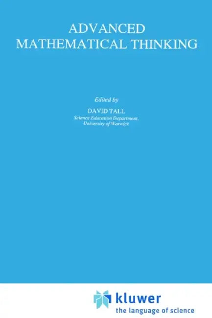 Advanced Mathematical Thinking by David Tall
