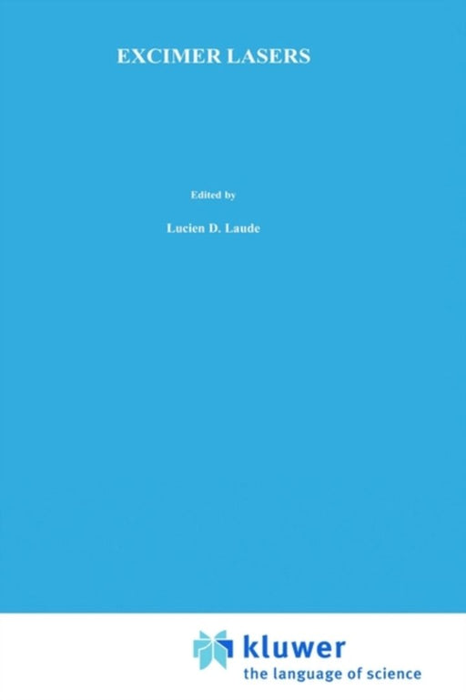Excimer Lasers by L. D. Laude