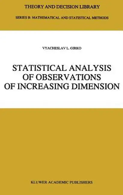 Statistical Analysis of Observations of Increasing Dimension by V. L. Girko