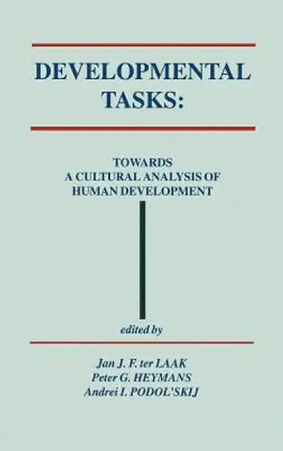 Developmental Tasks: Towards a Cultural Analysis of Human Development by Jan J. F. Ter Laak