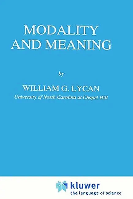 Modality and Meaning by W. G. Lycan