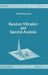 Random Vibration and Spectral Analysis/Vibrations Aléatoires Et Analyse Spectral by A. Preumont