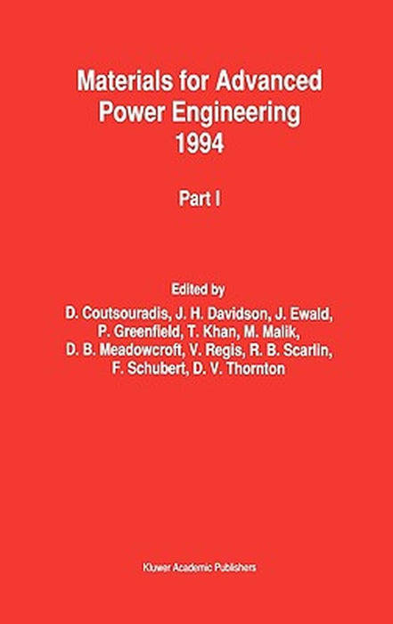 Materials For Advanced Power Engineering 1994: Proceedings of a Conference Held in Liege, Belgium, 3 6 October 1994 by D. Coutsouradis