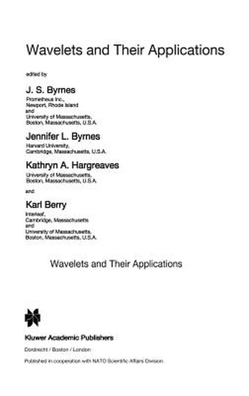 Wavelets and Their Applications by J. S. Byrnes