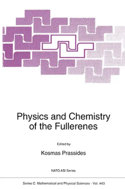 Physics and Chemistry of the Fullerenes by K. Prassides