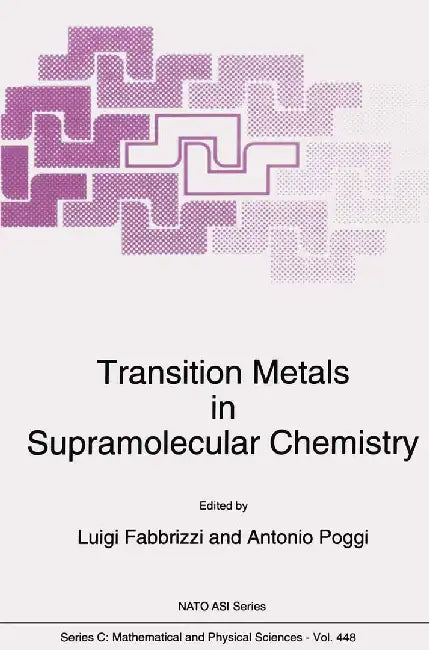 Transition Metals in Supramolecular Chemistry by L. Fabbrizzi