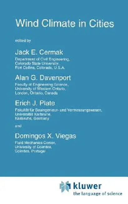 Wind Climate in Cities by Jack E. Cermak, Alan G. Davenport, Erich J. Plate