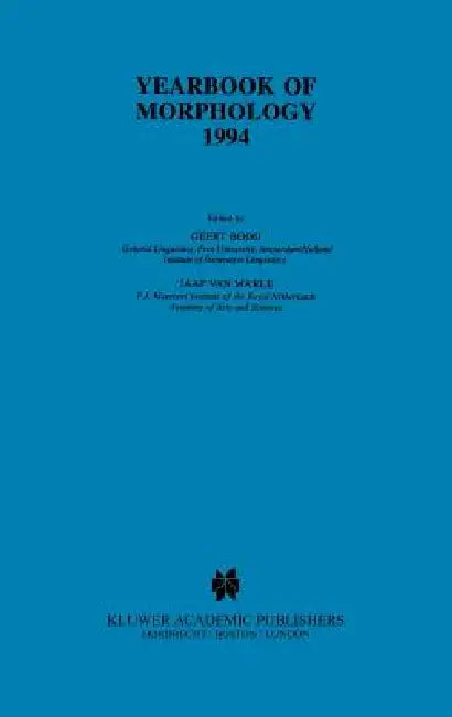 Yearbook of Morphology 1994 by Geert Booij, Jaap Van Marle
