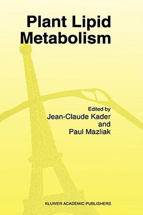 Plant Lipid Metabolism by J. C. Kader