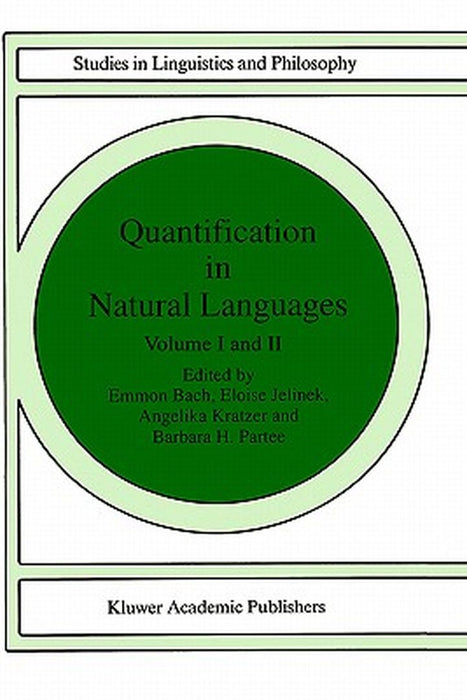 Quantification in Natural Languages: Volume I by Elke Bach