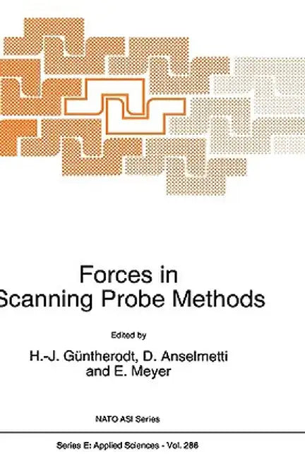 Forces in Scanning Probe Methods by H. -J Güntherodt