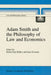 Adam Smith and the Philosophy of Law and Economics by R. P. Malloy