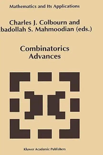 Combinatorics Advances by Charles J. Colbourn
