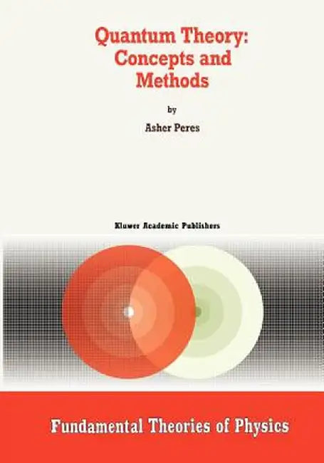 Quantum Theory: Concepts and Methods by A. Peres