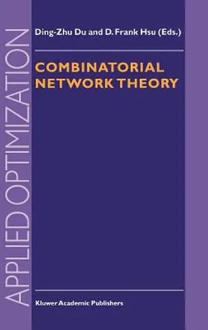 Combinatorial Network Theory by Ding-Zhu Du
