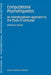 Computational Psycholinguistics: An Interdisciplinary Approach to the Study of Language by Matthew W. Crocker