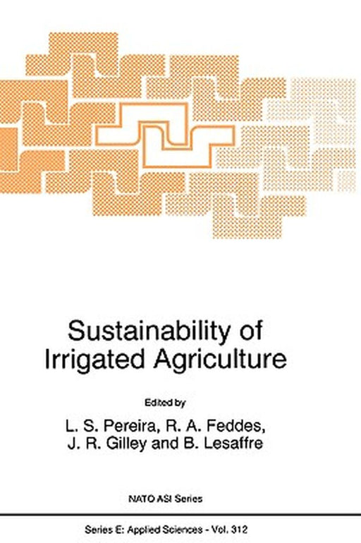 Sustainability of Irrigated Agriculture by L. S. Pereira