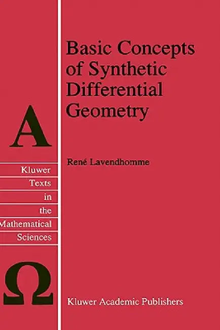 Basic Concepts of Synthetic Differential Geometry by R. Lavendhomme