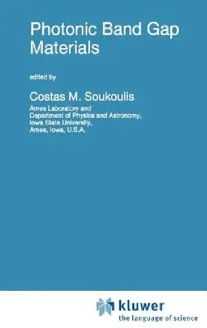 Photonic Band Gap Materials by C. M. Soukoulis