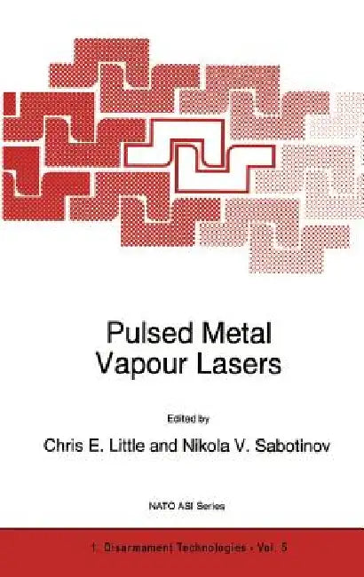 Pulsed Metal Vapour Lasers by C. E. Little, N. V. Sabotinov