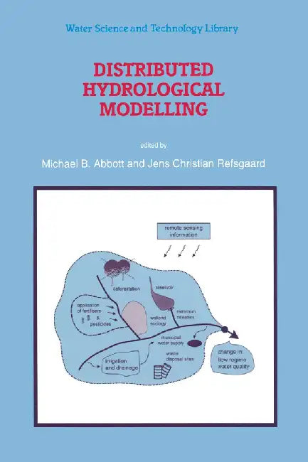 Distributed Hydrological Modelling by Michael B. Abbott