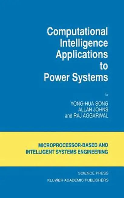 Computational Intelligence Applications to Power Systems by Yong-Hua Song
