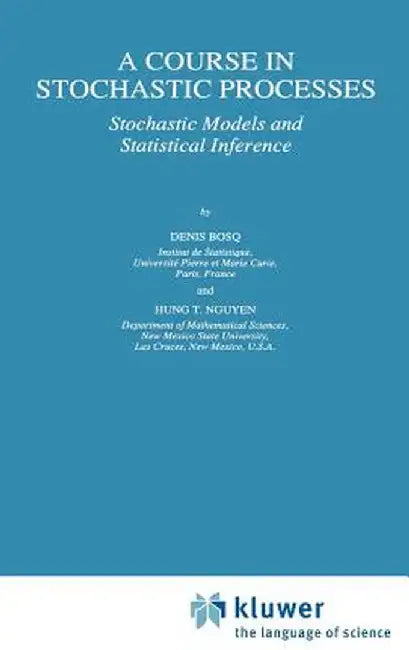 A Course in Stochastic Processes: Stochastic Models and Statistical Inference by Denis Bosq