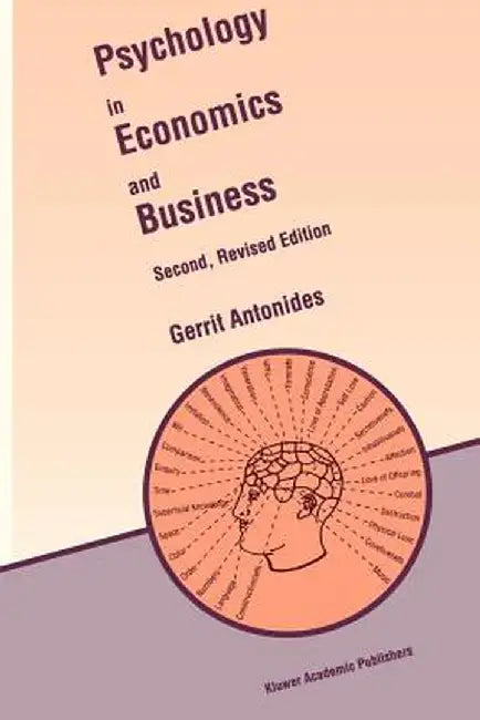 Psychology in Economics and Business: An Introduction to Economic Psychology by Gerrit Antonides