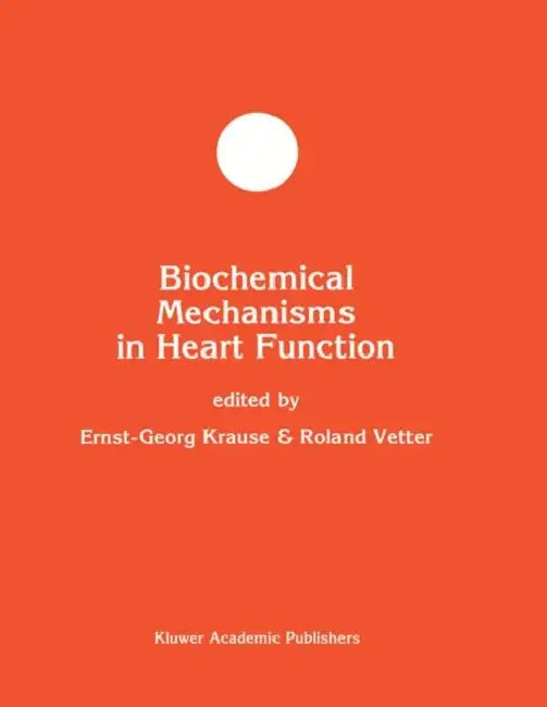 Biochemical Mechanisms in Heart Function by Ernst-Georg Krause