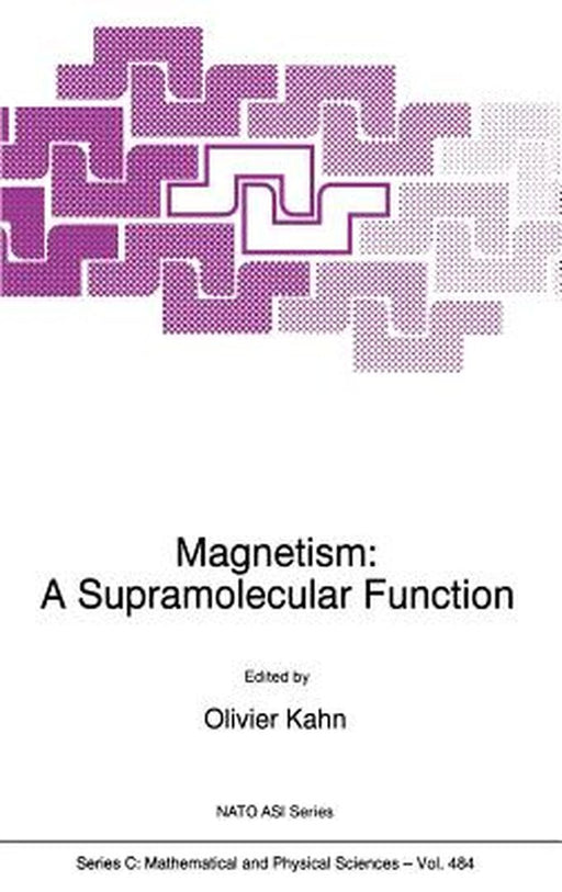 Magnetism: A Supramolecular Function by O. Kahn