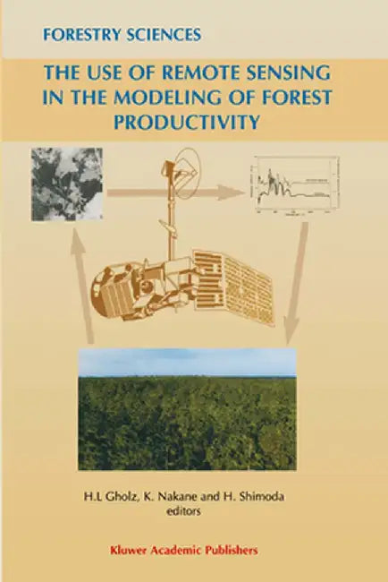 The Use of Remote Sensing in the Modeling of Forest Productivity by Gholz