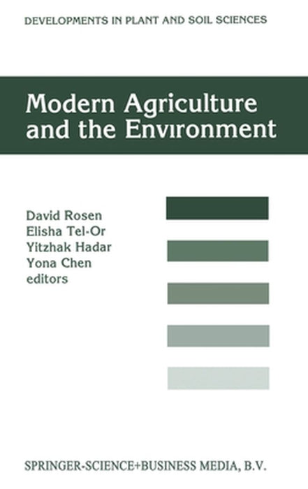 Modern Agriculture and the Environment by David Rosen