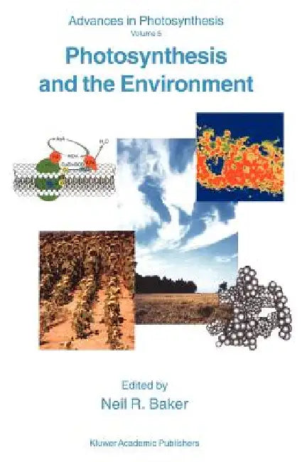 Photosynthesis and the Environment by N. R. Baker
