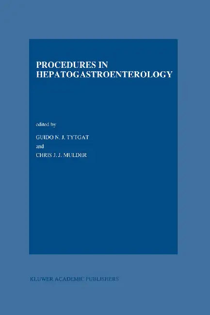 Procedures in Hepatogastroenterology by G. N. Tytgat