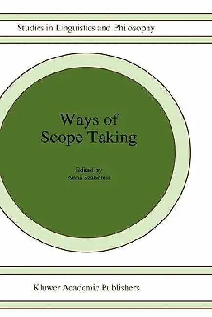 Ways of Scope Taking by A. Szabolcsi