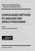 Corpus-Based Methods in Language and Speech Processing by Steve Young