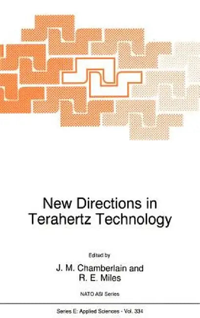 New Directions in Terahertz Technology by J. M. Chamberlain