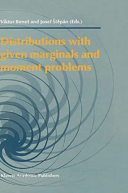 Distributions with Given Marginals and Moment Problems by Viktor Benes