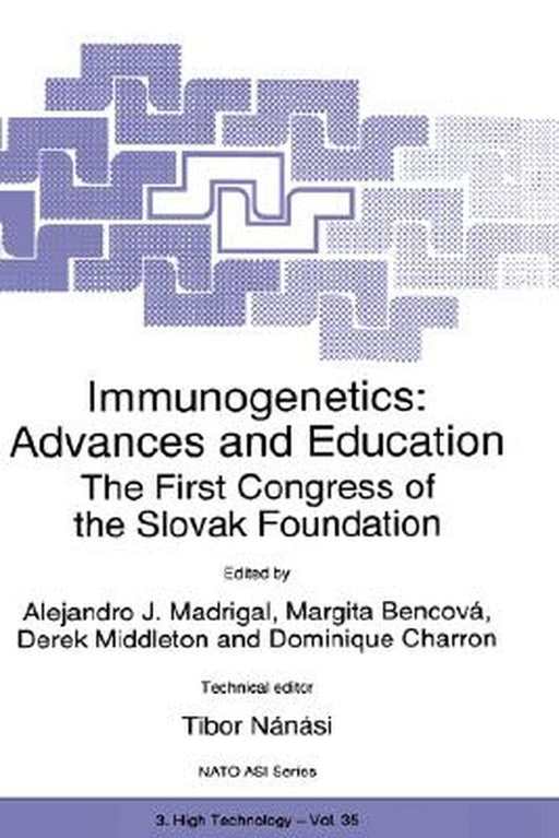 Immunogenetics: Advances and Education: The First Congress of the Slovak Foundation by J. A. Madrigal