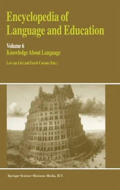 Encyclopedia of Language and Education: Volume 6: Knowledge about Language by Leo Van Lier